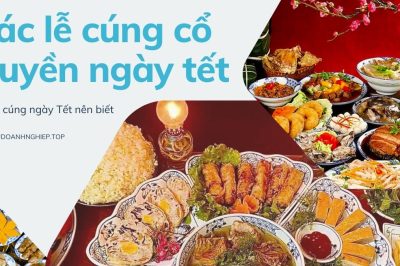 Các lễ cúng ngày Tết truyền thống của người Việt Nam nên biết